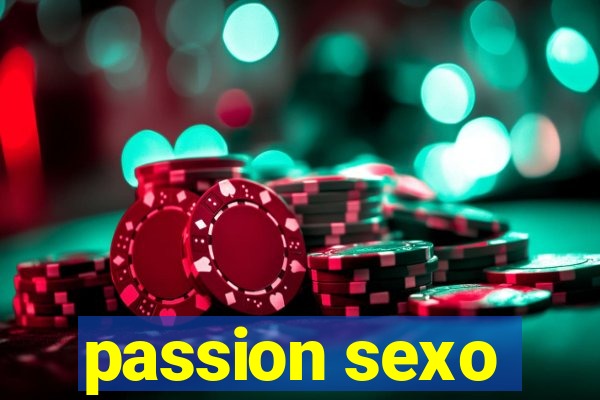 passion sexo